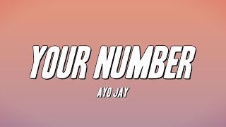 Ayo Jay  Your Number Lyrics [upl. by Maribeth324]