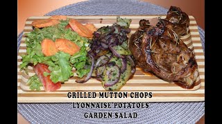 GRILLED MUTTON CHOPS  LYONNAISE POTATOES  GARDEN SALAD  DINNER GUIDE [upl. by Ijic]