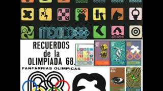 Fanfarrias Olimpicas de MEXICO 68 [upl. by Nylrebma]