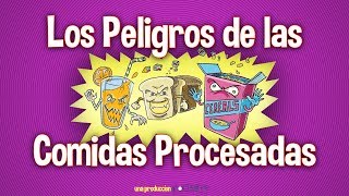 Los peligros de las comidas procesadas [upl. by Biggs82]