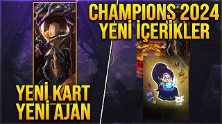 YENİ AJAN İÇİN KART YENİ ETKİNLİK BİLETİ ve CHAMPIONS 2024 DROPLARI VALORANT Yeni İçerikler [upl. by Schlosser]