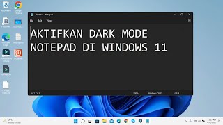 Cara Mengaktifkan Dark Mode di Notepad Windows 11 [upl. by Budworth]