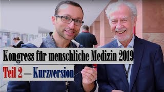 Kongress für menschliche Medizin 2019  Teil 2 KURZVERSION  nur Interviews [upl. by Fiertz]