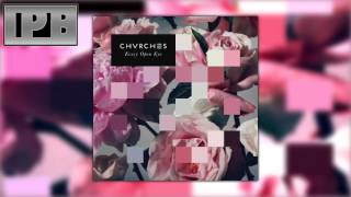 CHVRCHES  Bow Down [upl. by Pellegrini]