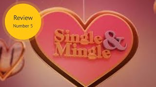 Single and Mingle Review 5 [upl. by Dreddy]