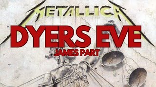 Dyers Eve  James Parts andjusticeforall guitarcover metallicacover [upl. by Dragelin]