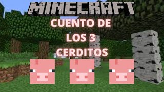 LOS TRES CERDITOS CUENTO MINECRAFT [upl. by Sakhuja866]