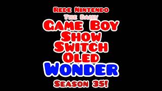 The Daily Game Boy Show Switch Oled Wonder  Soundtrack  End Credits Ep Finale  Rede Nintendo [upl. by Adnana]