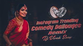 INSTAGRAM TRENDING COMEDY DAILOUGES REMIX DJ VIVEK SONU [upl. by Gombach]