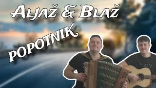 Aljaž amp Blaž  Popotnik L Slak [upl. by Kutzer]