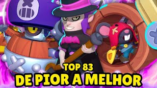 TOP 83 BRAWLERS TODOS os BRAWLERS do BRAWL STARS de PIOR ATÉ MELHOR TIER LIST OFICIAL V 80 [upl. by Dnalon387]