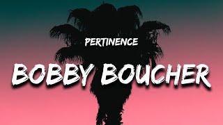 Pertinence  BOBBY BOUCHER ADAM SANDLER Lyrics [upl. by Anaiuq344]