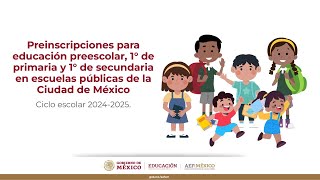 Preinscripciones ciclo escolar 20242025 para preescolar 1° de primaria y 1° de secundaria [upl. by Malynda]