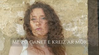 Me zo ganet ekreiz ar mor [upl. by Amahs]