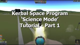 Kerbal Space Program  Career Mode Guide For Beginners  Part 1 [upl. by Stoneman487]