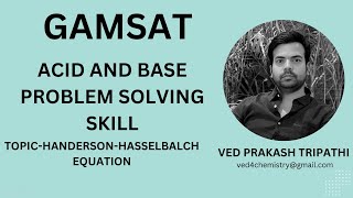 ACIDBASE PROBLEM SOLVING SKILL  GAMSAT S 3  EXPERT VED PRAKASH TRIPATHI [upl. by Ahsead]