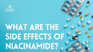 What are the side effects of Niacinamide [upl. by Oznola89]