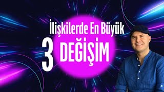 İLİŞKİLERDE EN BÜYÜK ÜÇ DEĞİŞİMİ İLİŞKİ KOÇU ADİL YILDIRIM AÇIKLIYOR [upl. by Thibaud783]