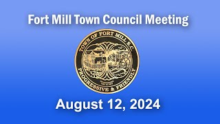 Fort Mill Town Council Meeting August 12 2024 [upl. by Ahsiaa]