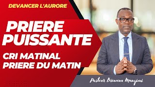 DEVANCER LAURORE I PRIERE DU MATIN MON CRI A LETERNEL BY PASTEUR BIENVENU MANZIONI [upl. by Etienne]