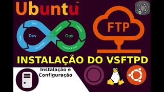 🔵 COMO instalar o VSFTPd no GNULinux Ubuntu Server 1804x LTS [upl. by Siugram]