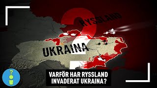 Varför Har Ryssland Invaderat Ukraina [upl. by Atikihc]