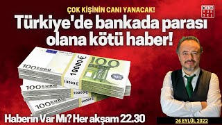 🔴 TÜRKİYEDE BANKADA PARASI OLAN GURBETÇİYE KÖTÜ HABER 26 Eylül 2022 [upl. by Ardnu]