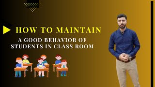 How to maintain Students Behavior in ClassroomClassroom Management StrategiesClassroom Environment [upl. by Gristede]