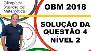 Solução da Questão 4 da OBM 2018 Nível 2 [upl. by Aivat575]