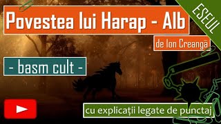 ESEUL  Povestea lui HarapAlb de Ion Creangă BASM CULT [upl. by Cleodel]