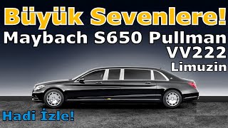 MERCEDESBENZ MAYBACH S650 PULLMAN VV222 FL  TÜM ÖZELLİKLERİ [upl. by Oakleil2]