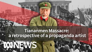 Tiananmen Square Massacre 35 years on a Chinese propaganda artists secrets  ABC News [upl. by Coraline159]