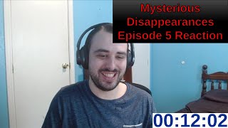 Mysterious Disappearances Episode 5 Reaction [upl. by Ttik]