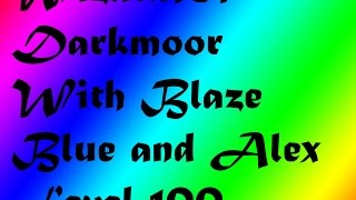 Wizard101 Darkmoor Full Dungeon with Blaze Blue and Alex [upl. by Shakespeare775]