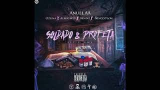 Anuel AA  Soldado Y Profeta Ft Ozuna Kendo Kaponi Ñengo Flow Y Almighty Official Remix [upl. by Griffie270]