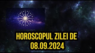 Horoscopul zilei de 8 septembrie 2024 Berbecii sunt sfătuiți săși sărbătorească realizările [upl. by Benil]