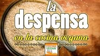 Tip  2  La despensa en la cocina vegana  Cocina Vegan Fácil [upl. by Frieda]