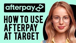 How to Use Afterpay at Target Afterpay Tutorial [upl. by Agnesse]