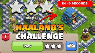 How to 3 star In 40 Seconds Haalands Challenge Payback Time Clash of Clans [upl. by Alvan637]