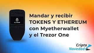 Cómo mandar y recibir ERC20 tokens y ethereum usando Myetherwallet y el Trezor One  Tutorial [upl. by Ardnahsal]