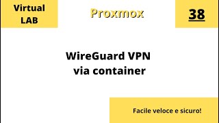 Installazione della VPN WireGuard su Proxmox via container il server da remoto [upl. by Addie]