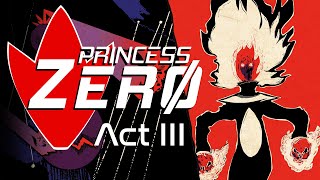 Princess Zero  Act III Conquest Princess vs the Dragon Empress [upl. by Eiramnerual407]