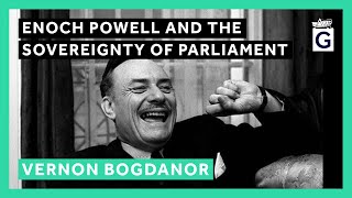 Enoch Powell and the Sovereignty of Parliament  Professor Vernon Bogdanor [upl. by Royce]