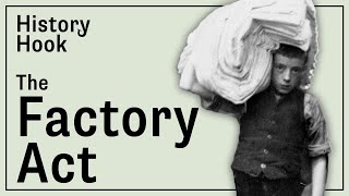 History Hook The Factory Act [upl. by Burl661]