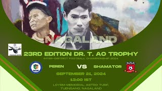 23RD EDITION DR T AO TROPHY  PEREN VS SHAMATOR  LOYEM MEMORIAL ASTRO TURF TUENSANG [upl. by Cristabel]