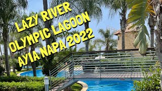 Lazy River at the Olympic Lagoon Ayia Napa July 2022 [upl. by Maillil]