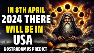 Nostradamus Predicted Hold for 8th April 2024  You Wont Believe What Happens Tomorrow Solar [upl. by Reham301]