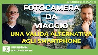 FOTOCAMERA DA VIAGGIO  UNA VALIDA ALTERNATIVA AGLI SMARTPHONE [upl. by Yboj]