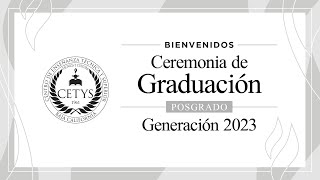 Posgrado CETYS Tijuana  Ceremonia de Graduación Generación 2023 [upl. by Doroteya87]