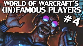 World of Warcrafts Most Famous amp Infamous Players Part 4 [upl. by Liscomb]